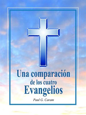 cover image of Una comparación de los cuatro Evangelios